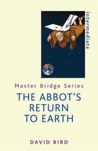 The Abbots Return to Earth - David Bird - Peter Crawley and Weidenfeld & Nicolson