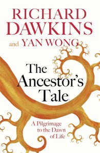 The Ancestor's Tale - Richard Dawkins and Yan Wong - Weidenfeld & Nicolson