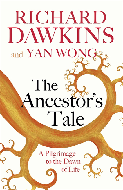 The Ancestor's Tale - Richard Dawkins and Yan Wong - Weidenfeld & Nicolson