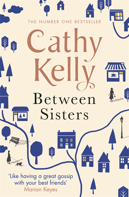 Between Sisters - Cathy Kelly - Orion Books
