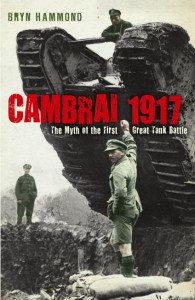 Cambrai 1917 - Bryn Hammond - Weidenfeld & Nicolson