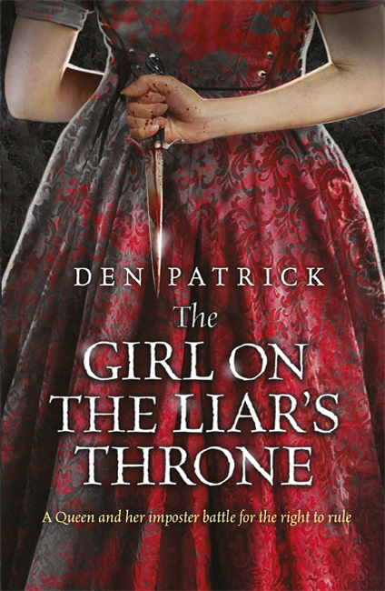 The Girl on the Liar's Throne - Den Patrick - Gollancz