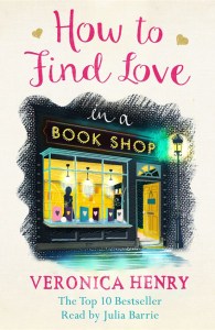 How to Find Love in a Book Shop - Veronica Henry - Orion Books