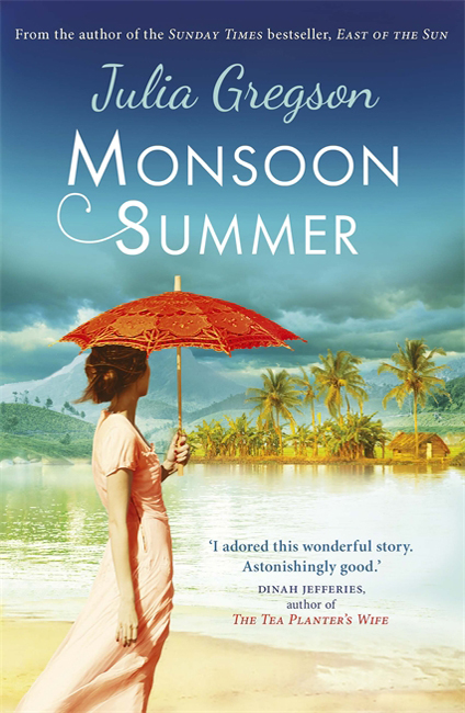 Monsoon Summer - Julia Gregson - Orion Books