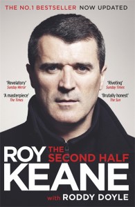 The Second Half - Roy Keane and Roddy Doyle - Weidenfeld & Nicolson
