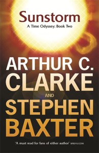 Sunstorm- Arthur C. Clarke and Stephen Baxter - Gollancz