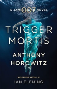 Trigger Mortis - Anthony Horowitz - Orion Books