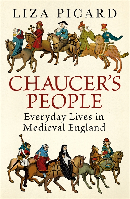 Chaucer's People - Liza Picard - Weidenfeld & Nicolson