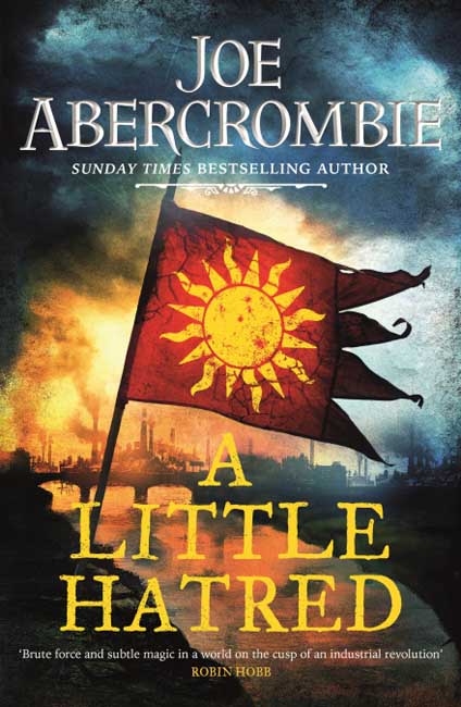 A Little Hatred - Joe Abercrombie - Gollancz
