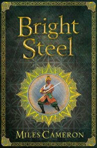 Bright Steel - Miles Cameron - Gollancz