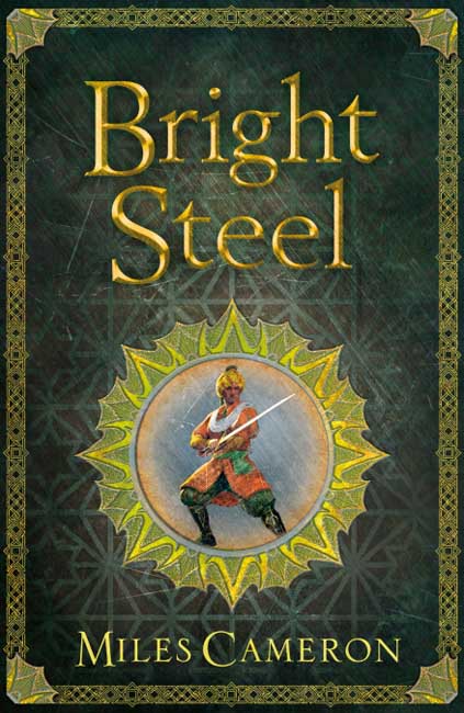 Bright Steel - Miles Cameron - Gollancz