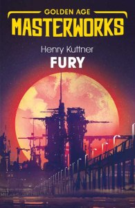 Fury - Henry Kuttner - Gollancz