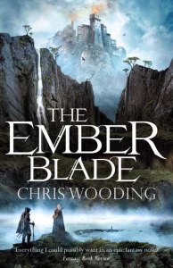 The Ember Blade - Chris Wooding - Gollancz